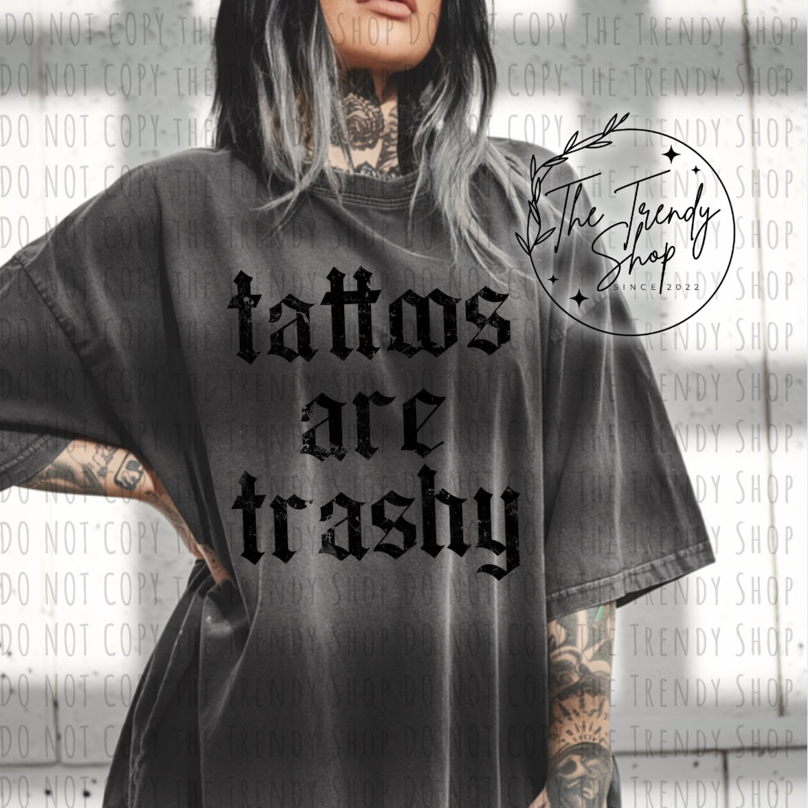 TATTOOS ARE TRASHY PRINTED COMFORT COLOR TEE