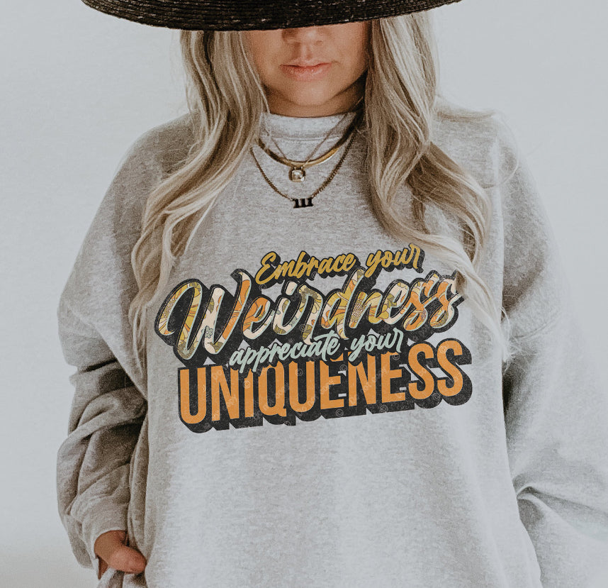 EMBRACE YOUR WEIRDNESS TEE OR CREW