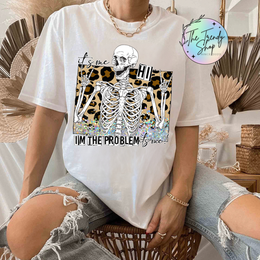 ITS ME HI IM THE PROBLEM TEE OR CREW