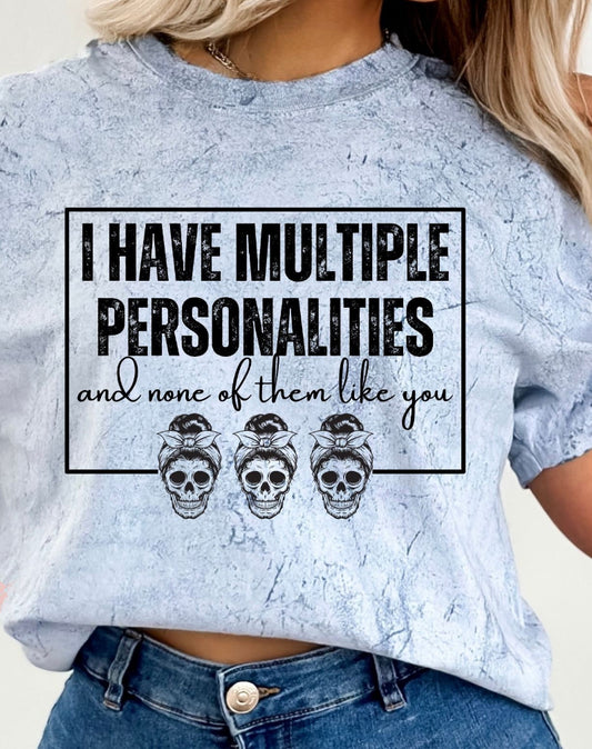 I HAVE MULTIPLE PERSONALITIES TEE OR CREW