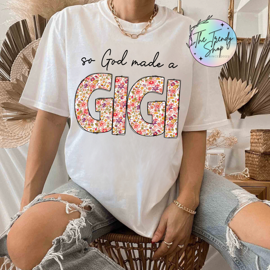 SO GOD MADE A GIGI TEE OR CREW