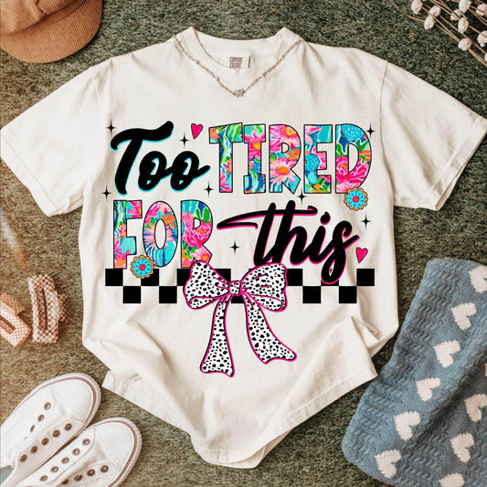TOO TIRED TEE SALE