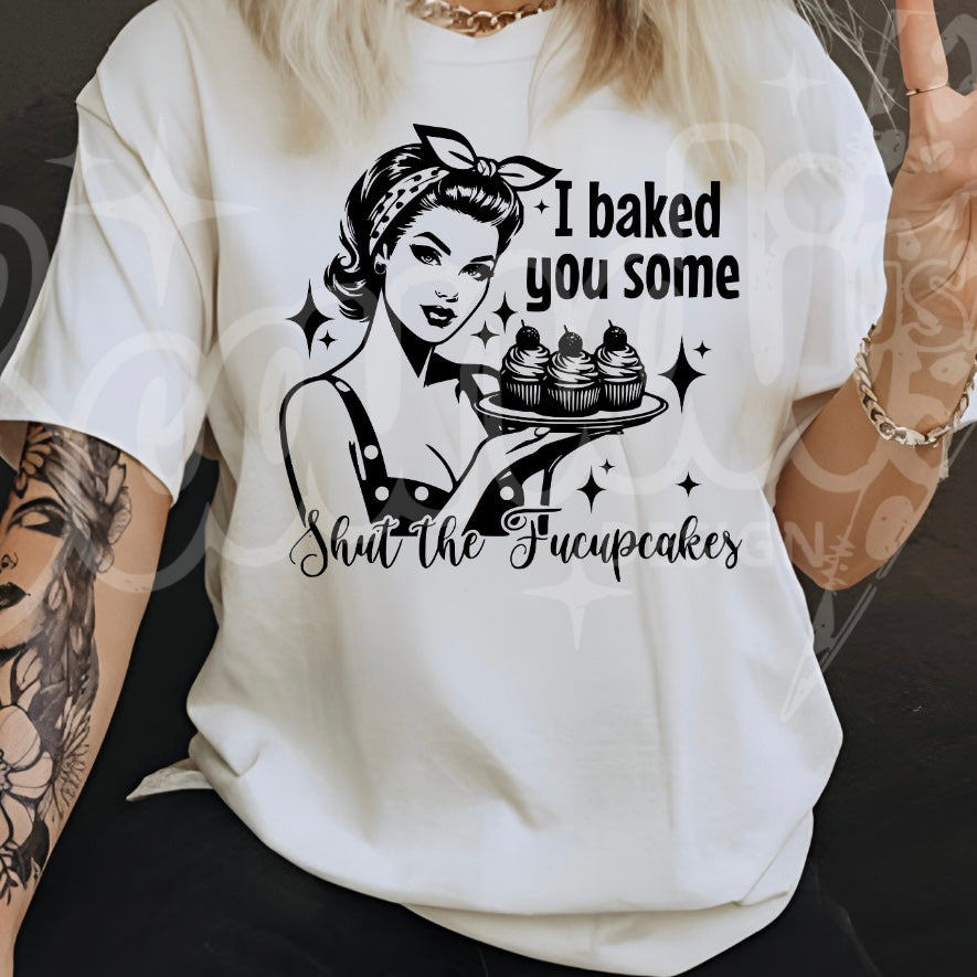 I BAKED YOU SOME TEE