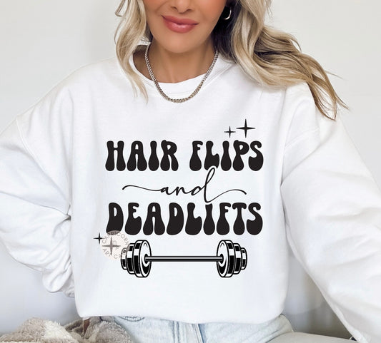 HAIR FLIPS & DEAD LIFTS GYM TEE OR CREW