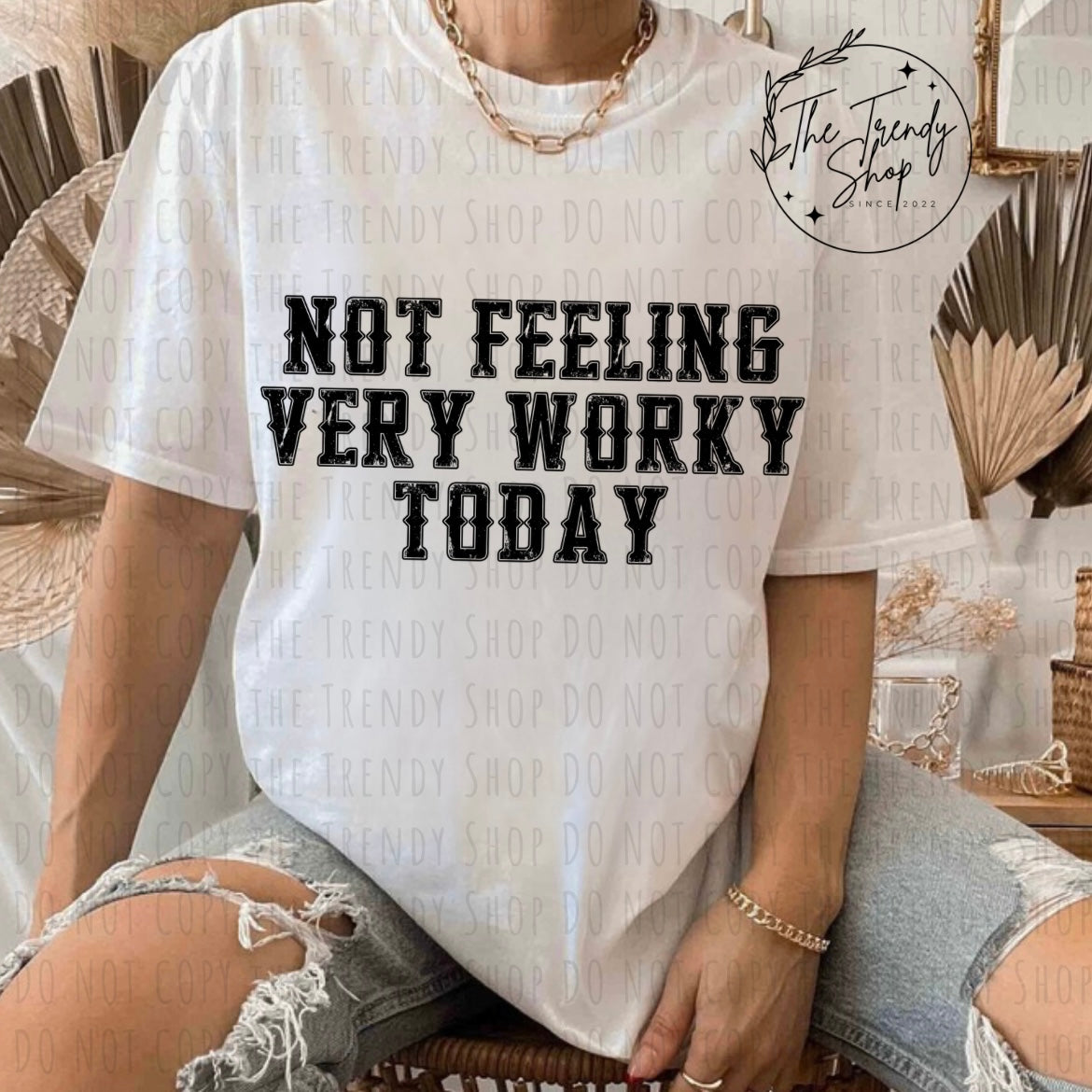 NOT FEELING VERY WORKY TEE OR CREW
