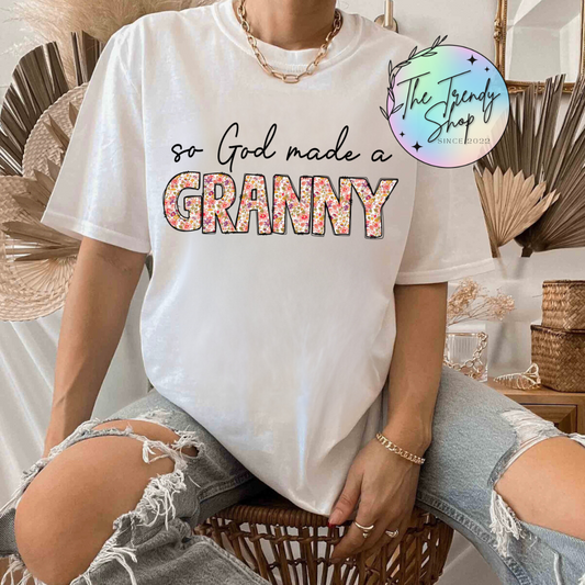 SO GOD MADE A GRANNY TEE OR CREW