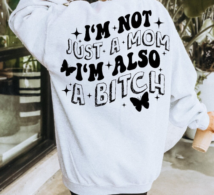 IM NOT JUST A MOM TEE