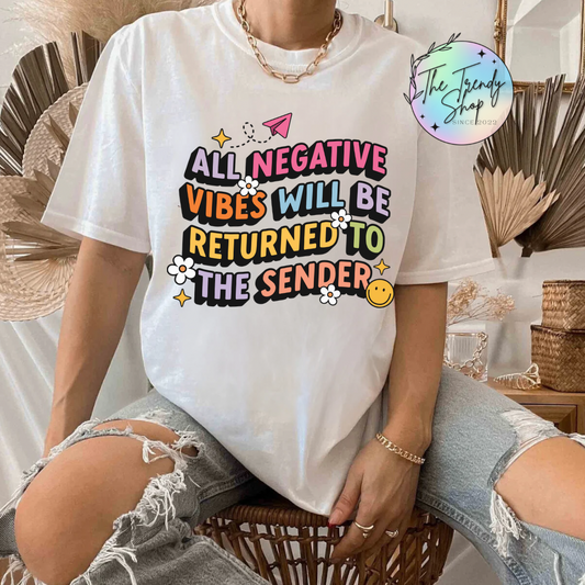 ALL NEGATIVE VIBES TEE OR CREW