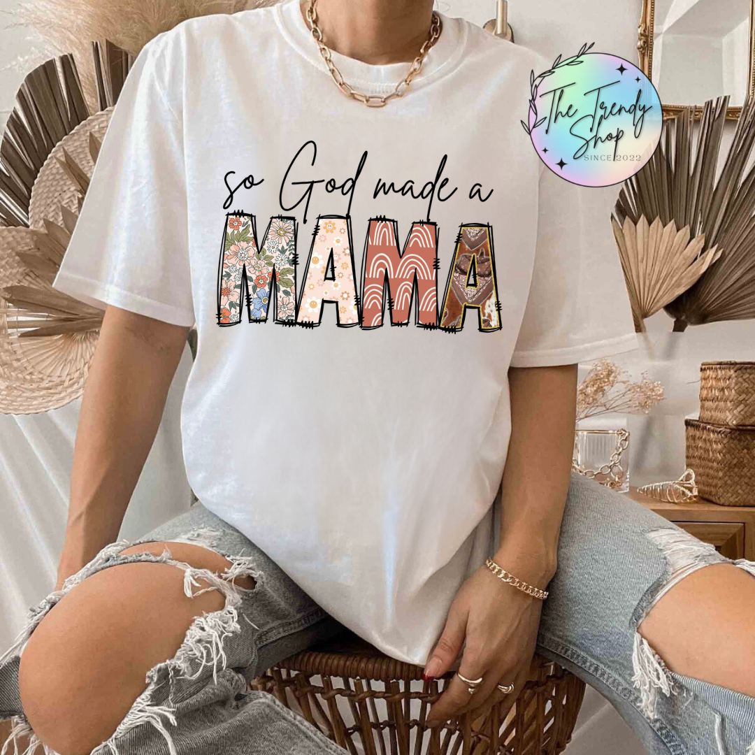 SO GOD MADE A MAMA 2 TEE OR CREW